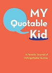 My Quotable Kid Journal & My Quotable Grandkid Journal